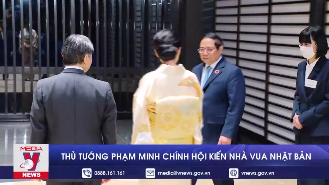 ⁣Thủ tướng Phạm Minh Chính hội kiến Nhà vua Nhật Bản