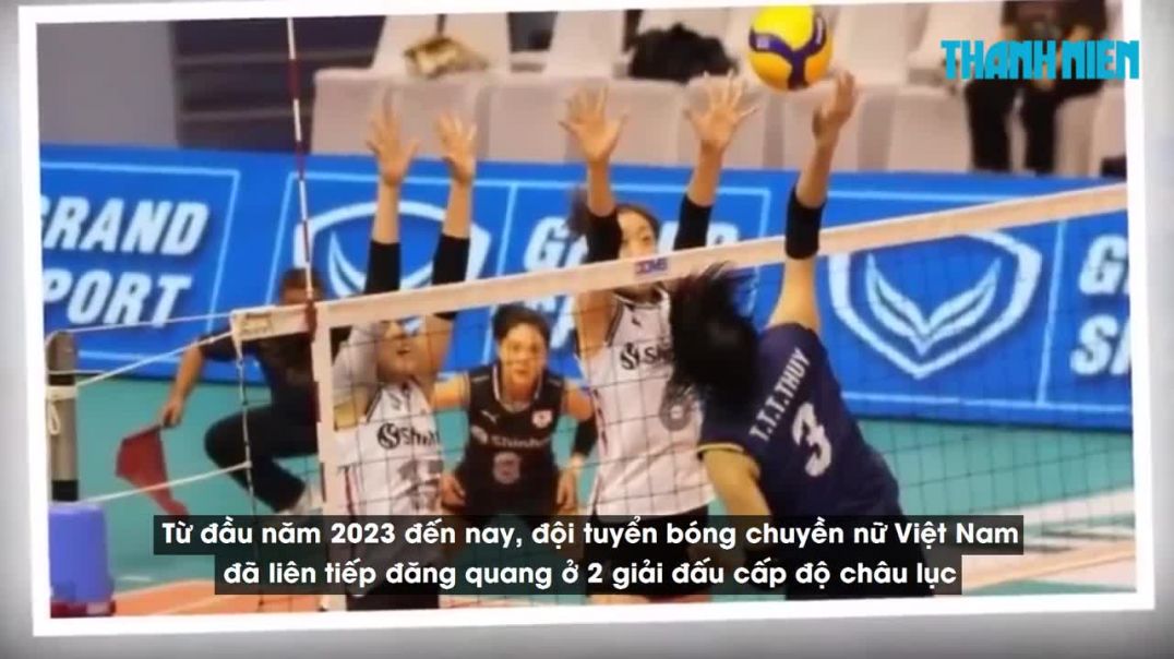 Điểm sáng của đội tuyển bóng chuyền nữ Việt Nam ở đấu trường thế giới