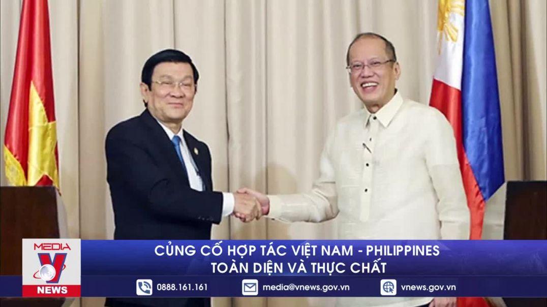 ⁣Củng cố hợp tác Việt Nam - Philippines toàn diện và thực chất