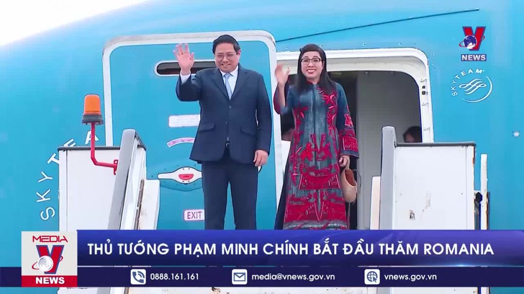 ⁣Thủ tướng Phạm Minh Chính bắt đầu thăm Romania