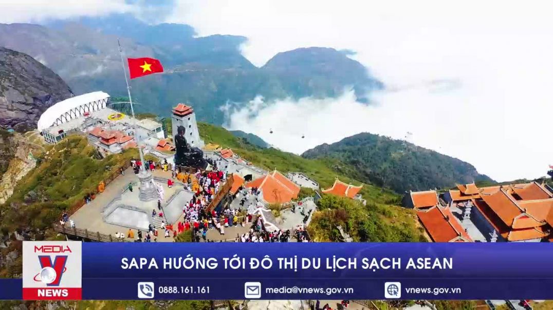 ⁣Sapa hướng tới Đô thị du lịch sạch ASEAN