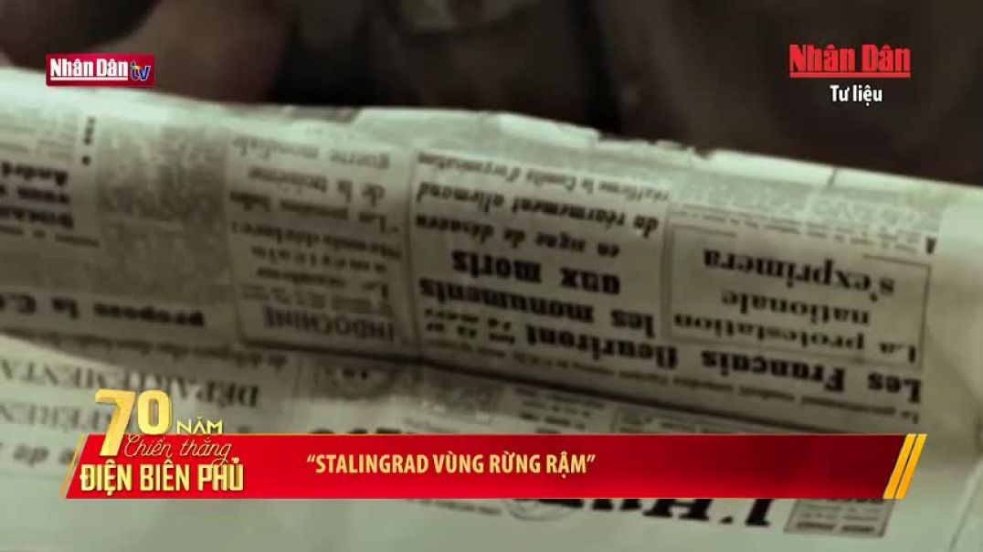 ⁣'Stalingrad vùng rừng rậm' Biệt danh người Đức đặt cho Điện Biên Phủ