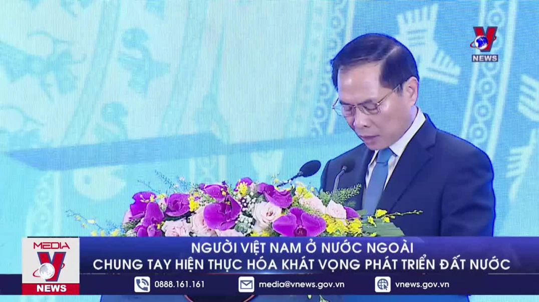 ⁣Người Việt Nam ở nước ngoài chung tay hiện thực hóa khát vọng phát triển đất nước