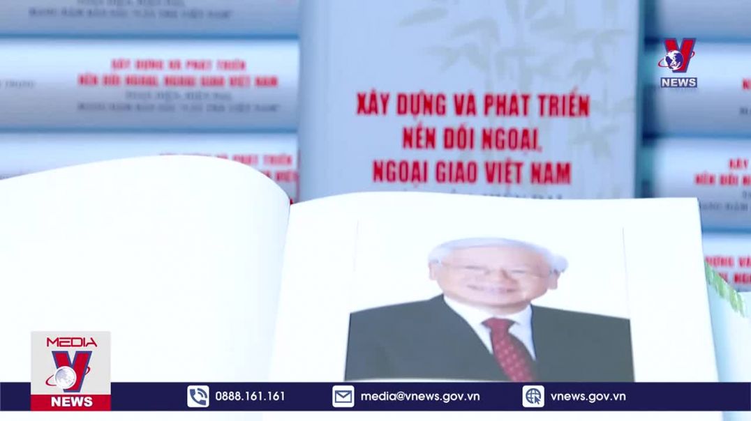 ⁣Tổng Bí thư Nguyễn Phú Trọng – Nhà ngoại giao xuất sắc