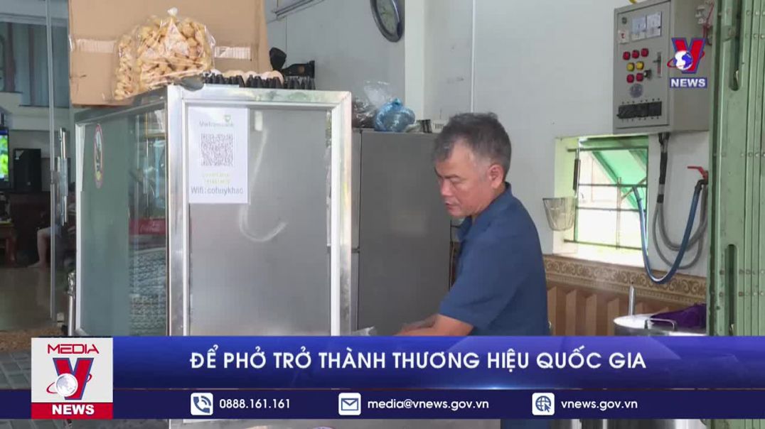 ⁣Để Phở trở thành thương hiệu quốc gia