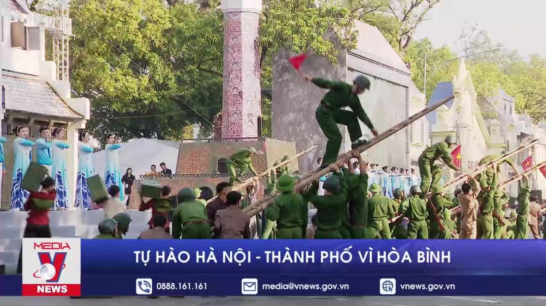 ⁣Tự hào Hà Nội - Thành phố vì hòa bình