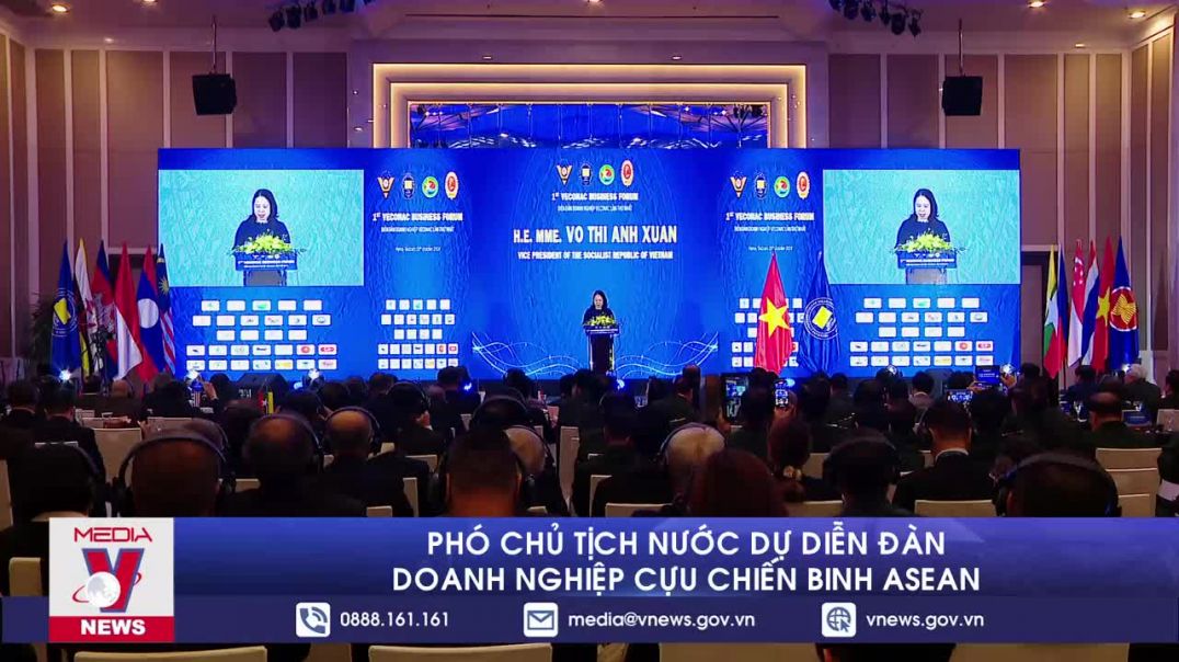 ⁣Phó Chủ tịch nước dự Diễn đàn Doanh nghiệp Cựu chiến binh ASEAN